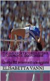 Italian short stories: Storie di campioni e campionesse: Livello B2 intermedio/avanzato (Italian Edition)