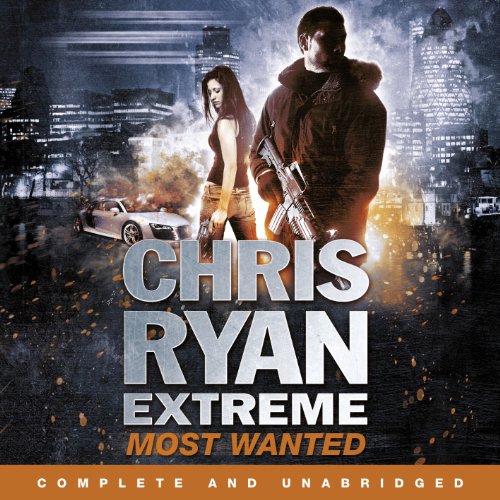 Most Wanted: Chris Ryan Extreme, Book 3
