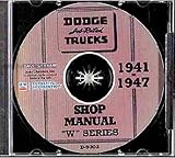1941 1942 1946 1947 DODGE TRUCK & PICKUP W-SERIESWREPAIR SHOP & SERVICE MANUAL CD INCLUDES: Panels, Stakebed, Power Wagon, COE, and All W- Series