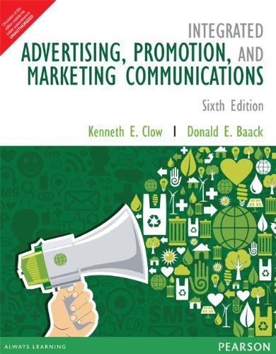 Integrated Advertising, Promotion, and Marketing Communications (6th Edition) [Economy Edition]