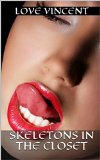 SKELETONS IN THE CLOSET (SECRETS AND SIDE LOVERS)
