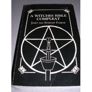A Witches Bible Compleat by Farrar, Janet, Farrar, Stewart (1987) Paperback
