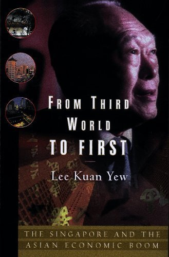 From Third World to First Intl: Singapore and the Asian Economic Boom by Lee, Kuan Yew (2011) Paperback