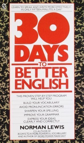 Thirty Days to Better English (Signet) by Lewis, Norman (1985) Mass Market Paperback