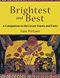 Brightest and Best: A Companion to the Lesser Feasts and Fasts by Portaro, Sam (1998) Paperback