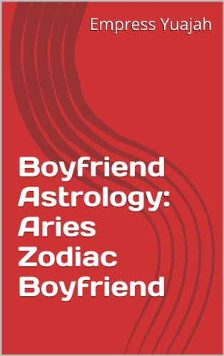 Boyfriend Astrology: Aries Zodiac Boyfriend