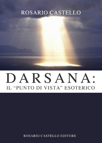 Darsana: Il "punto di vista" esoterico (Nuova UmanitÃ  Vol. 12) (Italian Edition)