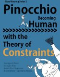 Pinocchio Becoming Human with the Theory of Constraints (Story Warping Book 2)