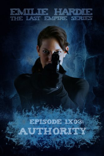 1x03: Authority (The Last Empire)
