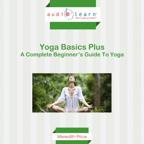 Yoga AudioLearn: A Beginner's Guide to Yoga!