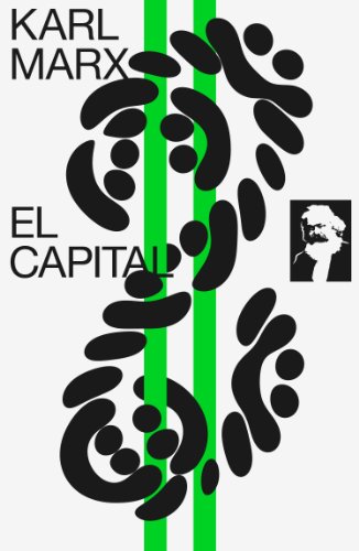 El Capital : tomo I (Spanish Edition)