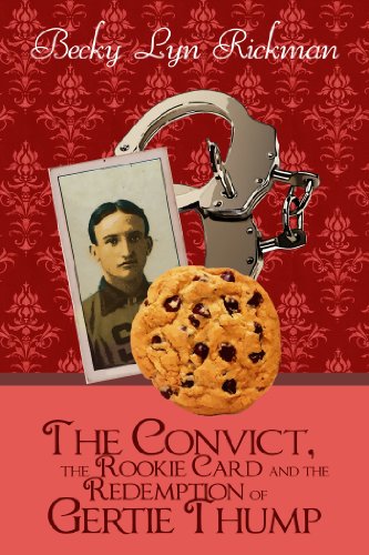 The Convict, the Rookie Card and the Redemption of Gertie Thump