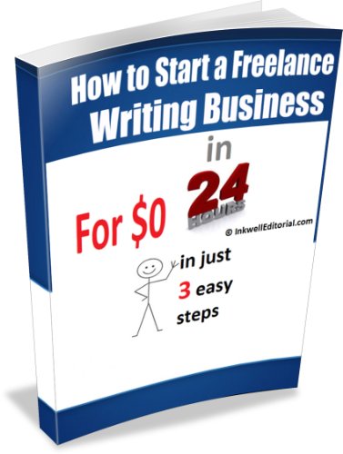 How to Start a Freelance Writing Business for $0, in Less Than 24 Hours, in 3 Easy Steps