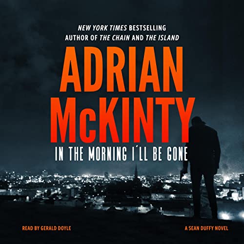 In the Morning I'll Be Gone: Detective Sean Duffy, Book 3