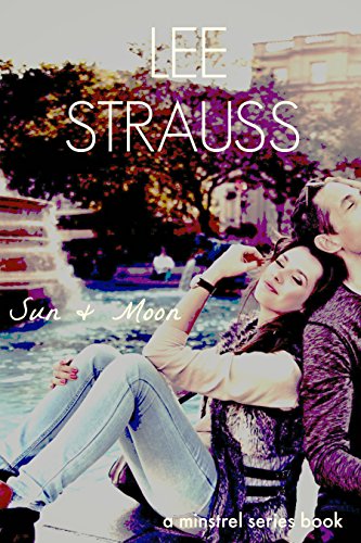 Sun & Moon: a singer-songwriter romance (The Minstrel Series Book 1)