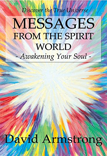 Messages from the Spirit World: Awakening Your Soul