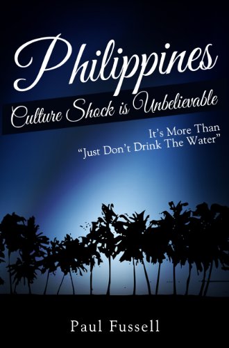 PHILIPPINES CULTURE SHOCK IS UNBELIEVABLE: IT’S MORE THAN JUST DON’T DRINK THE WATER