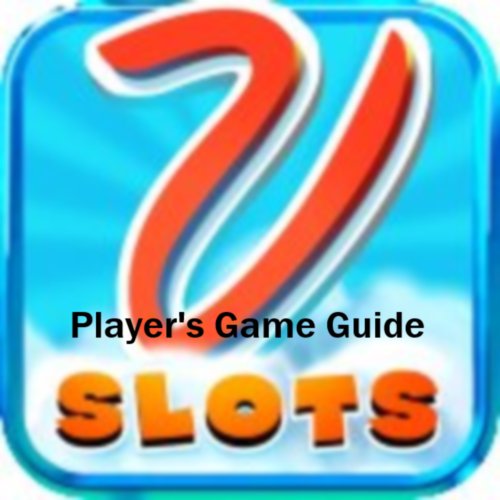 myVegas Slots: The Fun and Exciting Unofficial Game Guide to myVegas Slots