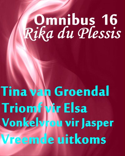 Rika du Plessis Omnibus 16 (Afrikaans Edition)