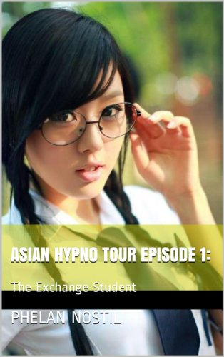 Asian Hypno Tour Episode 1:: The Exchange Student