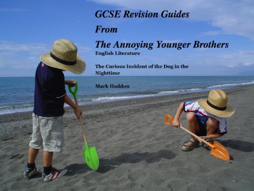 The Curious Incident of the Dog in the Nighttime Annoying Younger Brothers (Annoying Younger Brothers Revision Series)