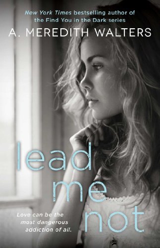 Lead Me Not (Twisted Love series Book 1)