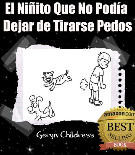 El Niñito Que No Podía Dejar de Tirarse Pedos (Spanish Edition)