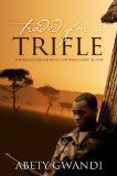 Traded for a Trifle