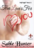 True Love's Fire: Hell Yeah! (Hell Yeah! Sweeter Version Book 12)