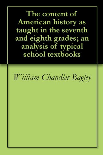 The content of American history as taught in the seventh and eighth grades; an analysis of typical school textbooks
