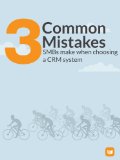 3 Common Mistakes SMBs make when choosing a CRM system