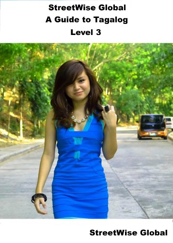 StreetWise Global Guide toTagalog Level 3 (StreetWise Tagalog)