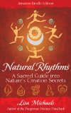 Natural Rhythms: A Sacred Guide into Nature's Creation Secrets
