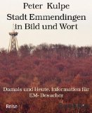 Stadt Emmendingen in Bild und Wort: Damals und Heute. Information fÃ¼r EM- Besucher (German Edition)