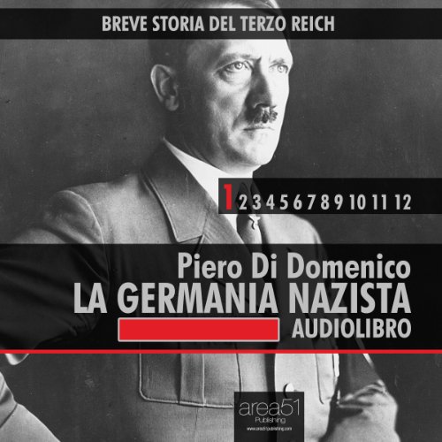 Breve storia del Terzo Reich vol.1: La Germania Nazista: [Short History of Third Reich vol. 1: Nazi Germany]