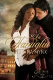 La Famiglia: A Mafia Crime Boss Romance (The Battaglia Mafia Series Book 4)