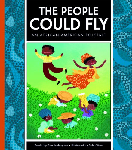 The People Could Fly: An African-American Folktale (Folktales from Around the World)