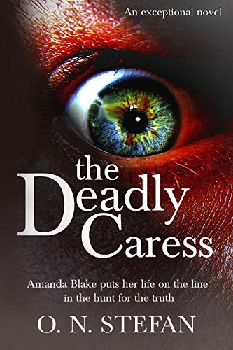 The Deadly Caress: An Amanda Blake thriller. (Book 1.)