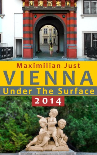 Vienna Under The Surface 2014 - Palaces, Streets and Squares
