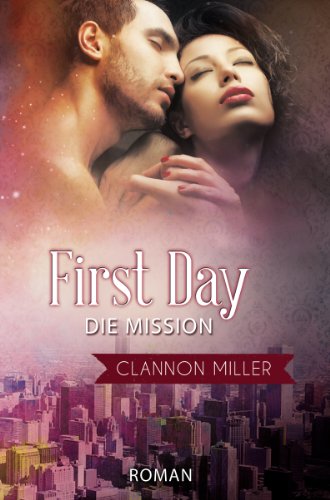 First Day - Die Mission (German Edition)