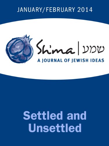 Settled and Unsettled (Sh'ma Journal: Independent Thinking on Contemporary Judaism Book 44)