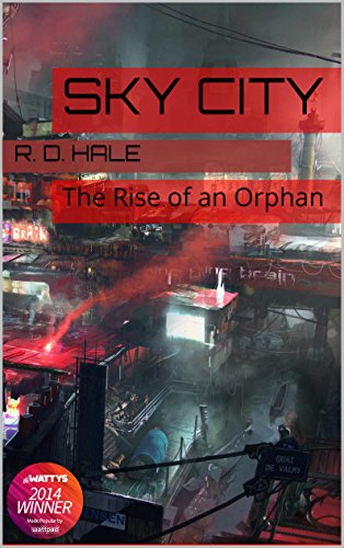 Sky City: The Rise of an Orphan (Complete Edition of the Biopunk Epic)