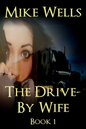 The Drive-By Wife, Book 1: A Dark Tale of Blackmail and Obsession