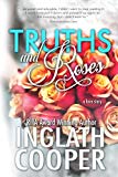 Truths and Roses: A Small Town Romance (Second Chance Book 1)