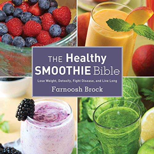 Book Cover The Healthy Smoothie Bible: Lose Weight, Detoxify, Fight Disease, and Live Long