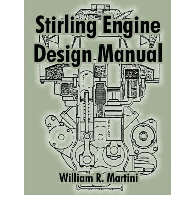 [ Stirling Engine Design Manual ] By Martini, William R ( Author ) [ 2004 ) [ Paperback ]