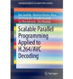 [ Scalable Parallel Programming Applied to H.264/Avc Decoding (2012) (Springer Briefs in Computer Science) ] By Alvarez-Mesa, Mauricio ( Author ) [ 2012 ) [ Paperback ]