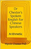 Dr Chester's Spoken English for Chinese Speakers: Arithmetic