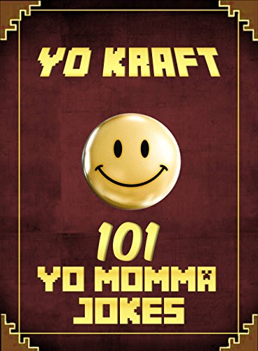 101 Yo Momma Jokes: Unofficial Minecraft Joke Books for Kids
