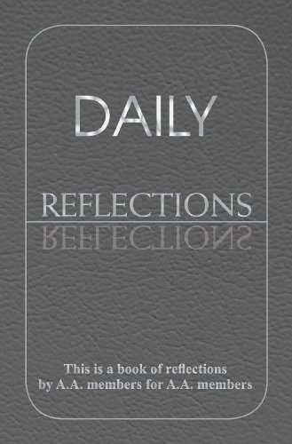 Daily Reflections: A Book of Reflections by A.A. Members for A.A. Members